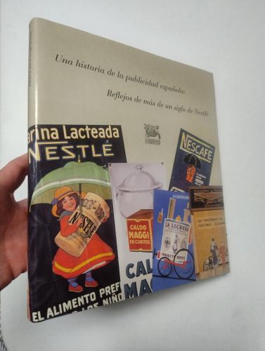 Portada del libro de Una historia de la publicidad española: Reflejos de más de un siglo de Nestlé