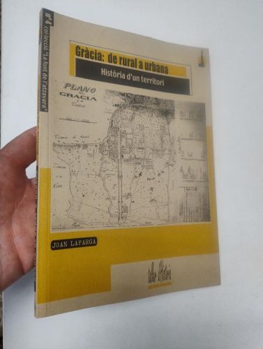 Portada del libro de Gràcia: de rural a urbana. Història d'un territori