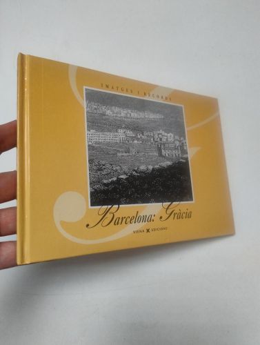 Portada del libro de Barcelona: Gràcia. Imatges i records