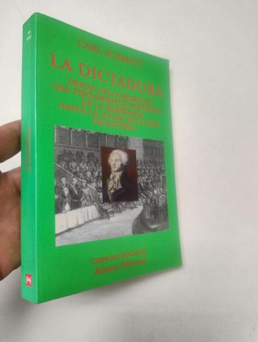 Portada del libro de La dictadura. Desde los comienzos del pensamiento moderno de la soberanía hasta la lucha de clases proletaria