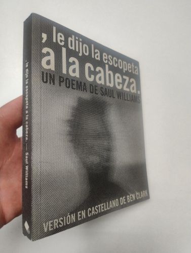 Portada del libro de , le dijo la escopeta a la cabeza