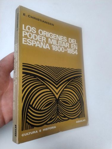 Portada del libro de Los orígenes del poder militar en España 1800-1854