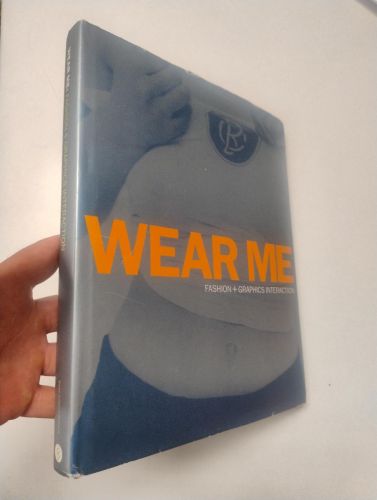 Portada del libro de Wear Me. Fashion + Graphics Interaction