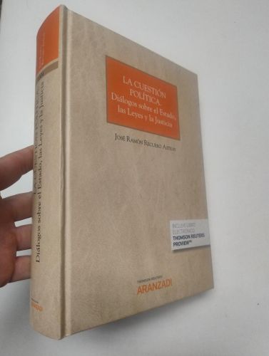 Portada del libro de La cuestión política. Diálogos sobre el Estado, las Leyes y la Justicia 