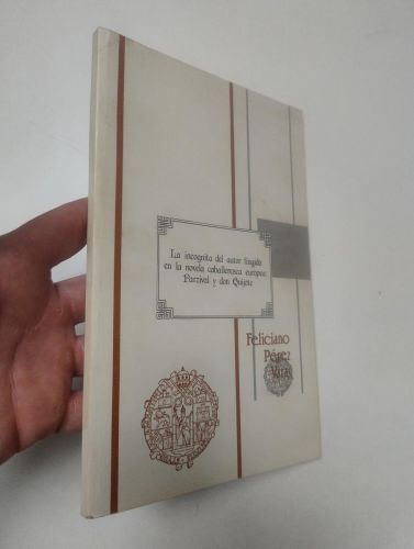 Portada del llibre de La incógnita del autor fingido en la novela caballeresca europea: Parzival y don Quijote