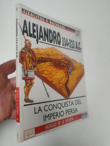 Portada del libro de Alejandro 334-323 a.C la conquista del Imperio Persa
