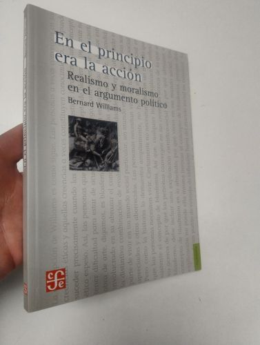 Portada del libro de En el principio era la acción. Realismo y moralismo en el argumento político