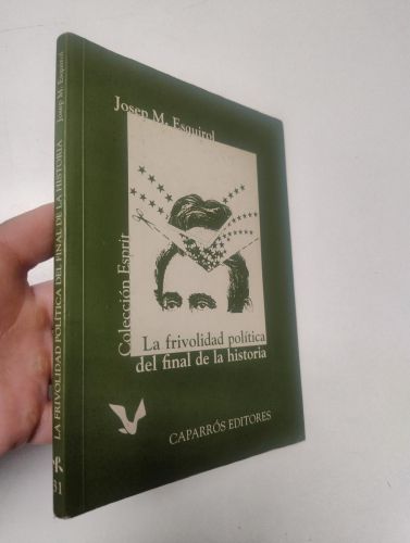 Portada del libro de La frivolidad política del final de la historia