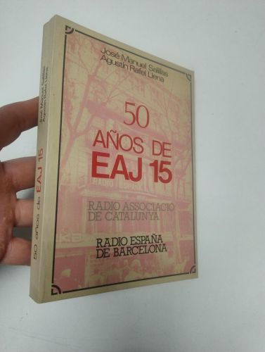 Portada del libro de Cincuenta años de E. A. J. 15 Radio España de Barcelona