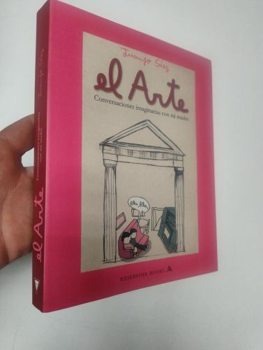 Portada del libro de El arte : conversaciones imaginarias con mi madre
