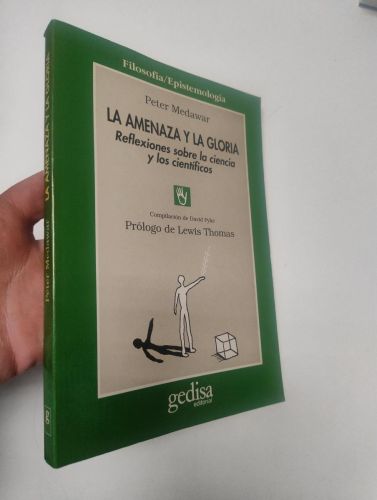 Portada del libro de La Amenaza y la Gloria. Reflexiones Sobre la Ciencia y Los Científicos