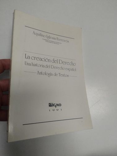 Portada del libro de La creación del Derecho. Una historia del Derecho español. Antología de textos