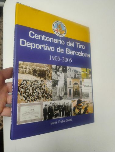 Portada del libro de Centenario del Tiro Deportivo de Barcelona 1905-2005