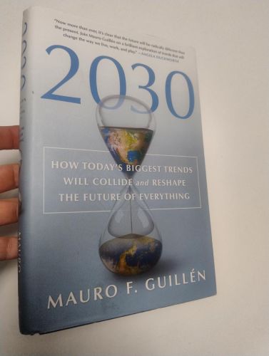 Portada del libro de 2030. HOW TODAY´S BIGGEST TRENDS WILL COLLIDE AND RESHAPE THE FUTURE OF EVERYTHING