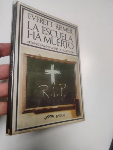 Portada del libro de La escuela ha muerto
