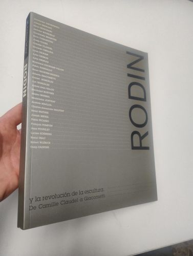 Portada del llibre de Rodin y la revolución de la escultura. De Camille Claudel a Giacometti