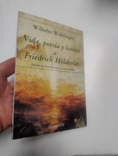 Portada del libro de Vida, poesía y locura de Friedrich Hoelderlin