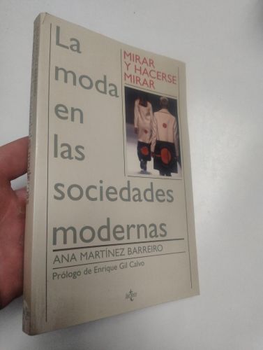 Portada del libro de Mirar y hacerse mirar. La moda en las sociedades modernas