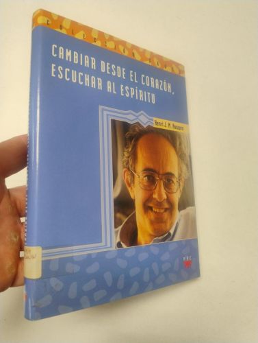 Portada del libro de Cambiar desde el corazón, escuchar al espíritu