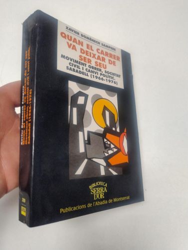 Portada del libro de Quan el carrer va deixar de ser seu. Moviment obrer, societat civil i canvi polític. Sabadell (1966-1976)