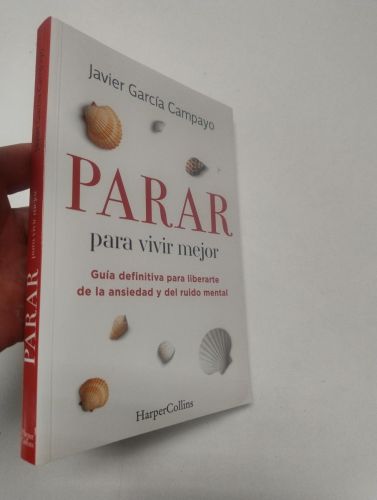 Portada del libro de Parar para vivir mejor. Guía definitiva para liberarte de la ansiedad y del ruido mental