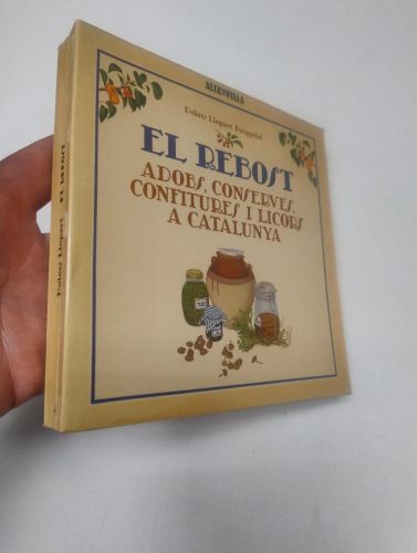 Portada del libro de El rebost. Adobs, conserves, confitures i licors a Catalunya