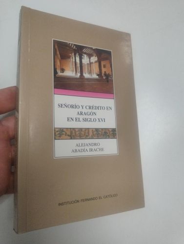 Portada del libro de Señorío y crédito en Aragón en el siglo XVI