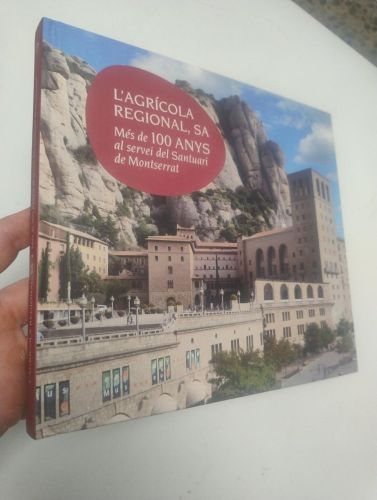 Portada del libro de L'Agrícola Regional, S.A. Més de 100 anys al servei del Santuari de Montserrat