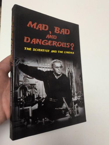 Portada del libro de Mad, Bad and Dangerous?: The Scientist and the Cinema