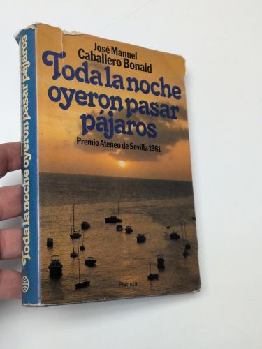 Portada del libro de Toda la noche oyeron pasar pájaros (1ª edición, Dedicado por el autor)
