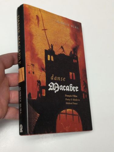 Portada del libro de Danse Macabre: Francois Villon: Poetry & Murder in Medieval Paris