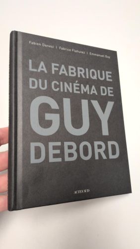 Portada del libro de LA FABRIQUE DU CINÉMA DE GUY DEBORD