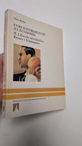 Portada del libro de Curs d'introducció a l'economia II. L'Escola neoclàssica, Keynes i Schumpeter