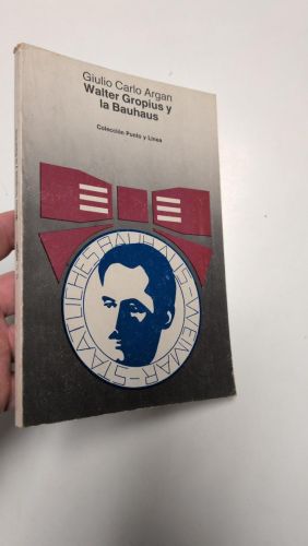 WALTER GROPIUS Y LA BAUHAUS