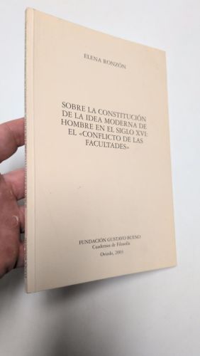 Portada del libro de Sobre la constitución de la idea moderna de hombre en el siglo XVI: El conflicto de las facultades