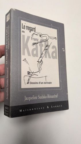 Portada del libro de Le regard de Franz Kafka. Dessins d'un écrivain